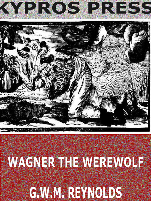 Title details for Wagner the Werewolf by G.W.M. Reynolds - Available